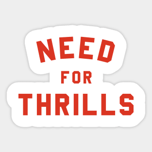 Need For Thrills Sticker